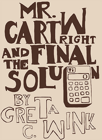 Image of the book cover of Mr. Cartwright and the Final Solution by Greta C Wink